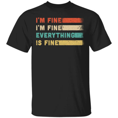 Its Fine Im Fine Everything Is Fine Vintage-T-Shirt & Hoodie-Classic T-Shirt-Black