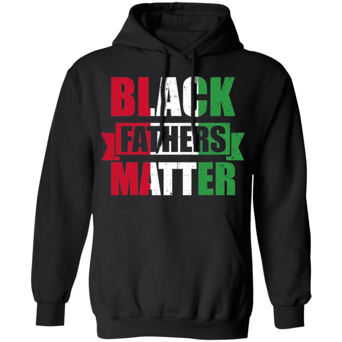 Black Fathers Matter Dad Fathers Day-T-Shirt & Hoodie-Pullover Hoodie-Black