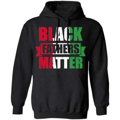 Black Fathers Matter Dad Fathers Day-T-Shirt & Hoodie-Pullover Hoodie-Black