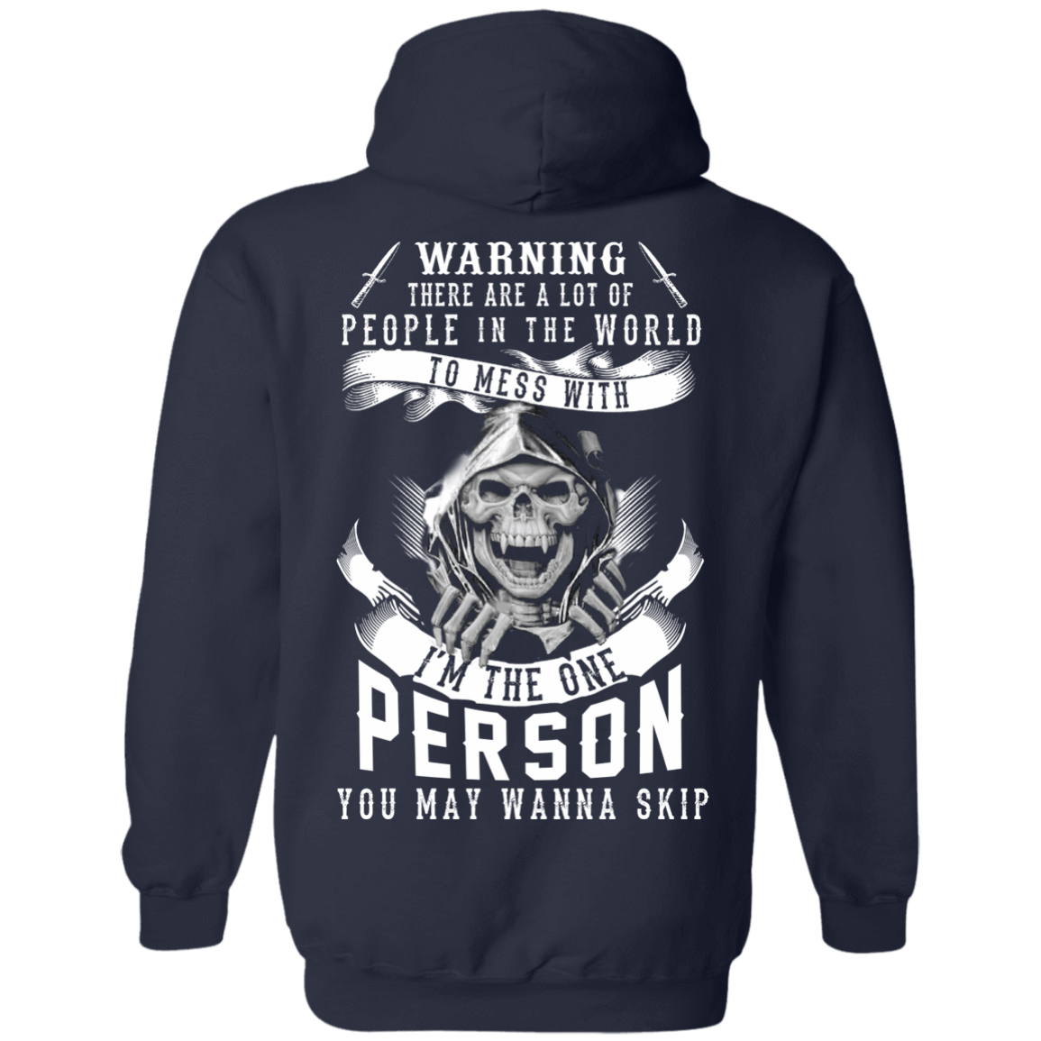 I'm The One Person You May Wanna Skip-T-Shirt & Hoodie-Pullover Hoodie-Navy