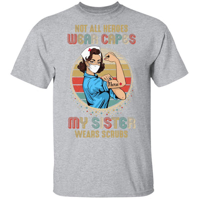 Not All Heroes Wear Capes My Sister Wears Scrubs Vintage Nurse-T-Shirt & Hoodie-Classic T-Shirt-Sport Grey