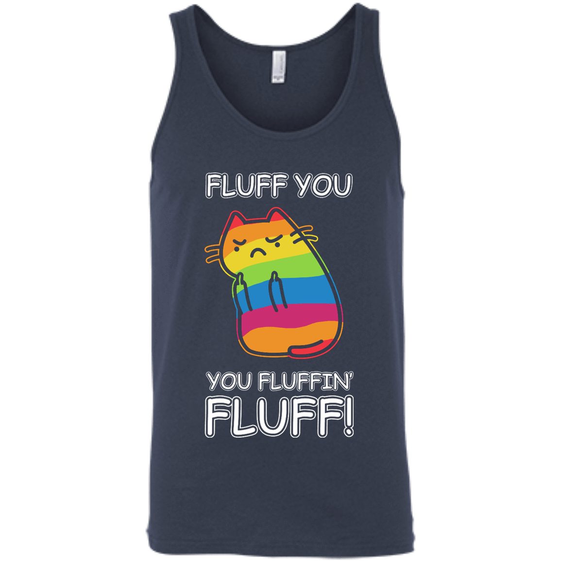 Rainbow Cat Fluff You You Fluffin' Fluff Cat-T-Shirt & Hoodie-Unisex Tank-Navy
