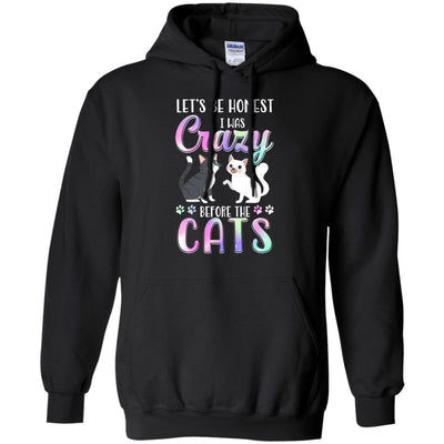Let's Be Honest I Was Crazy Before The Cats-T-Shirt & Tank Top-Pullover Hoodie-Black