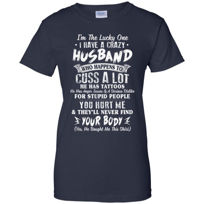 I'm The Lucky One I Have A Crazy Husband Funny Wife-T-Shirt & Hoodie-Women's T-Shirt-Navy