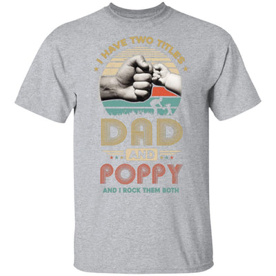 Vintage I Have Two Title Dad And Poppy Funny Fathers Day-T-Shirt & Hoodie-Classic T-Shirt-Sport Grey