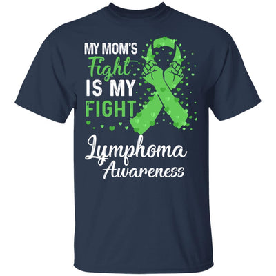 My Mom's Fight Is My Fight Lymphoma Awareness-T-Shirt & Hoodie-Classic T-Shirt-Navy