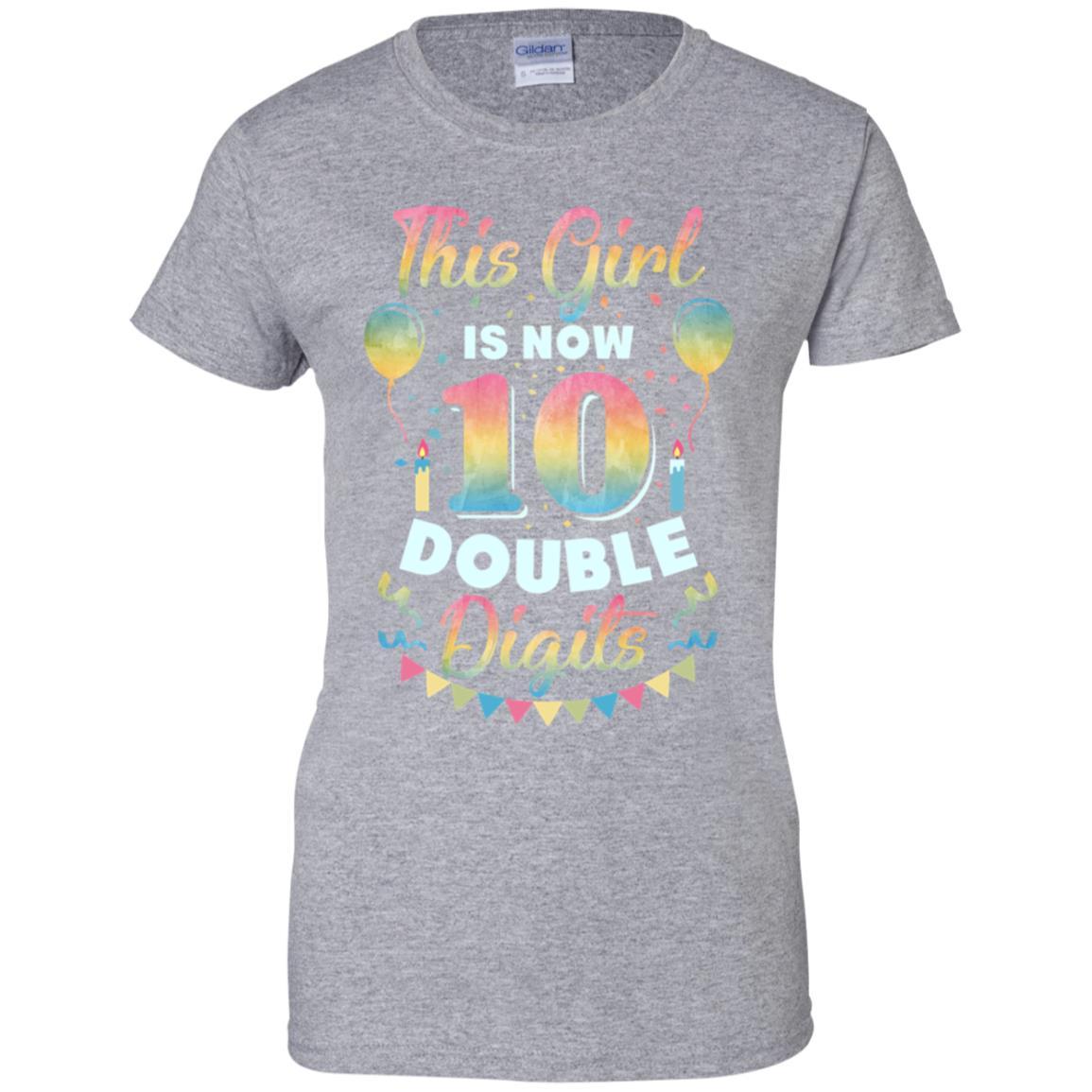 This Girl Is Now 10 Double Digits Tenth Birthday Gift-T-Shirt & Hoodie-Women's T-Shirt-Sport Grey