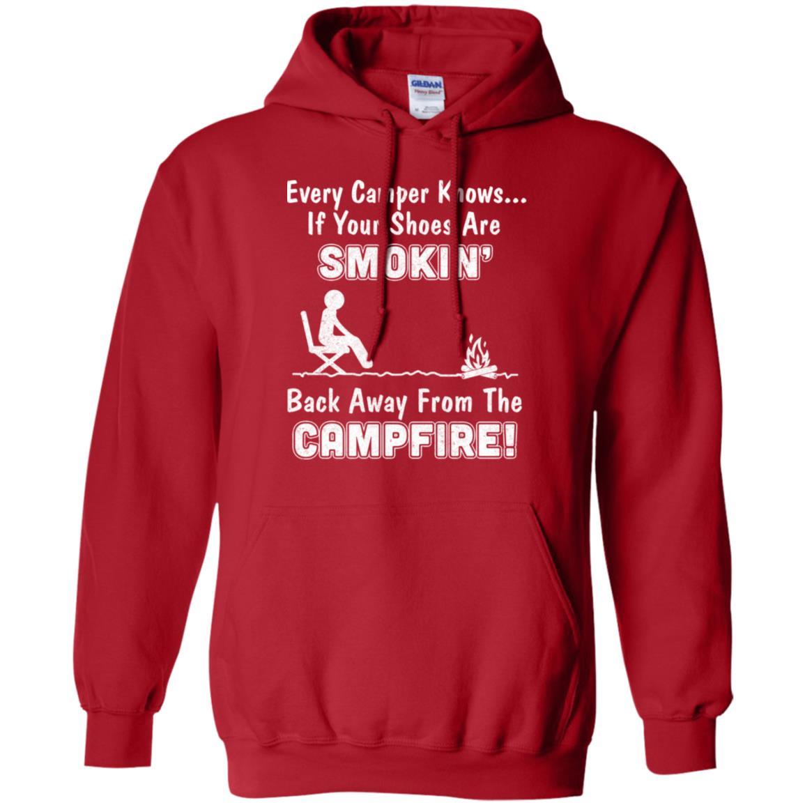Every Camper Knows If Your Shoes Are Smokin' Camping-T-Shirt & Hoodie-Pullover Hoodie-Red