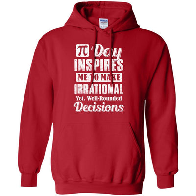 Pi Day Inspires Me To Make Irrational Decisions-T-Shirt & Hoodie-Pullover Hoodie-Red