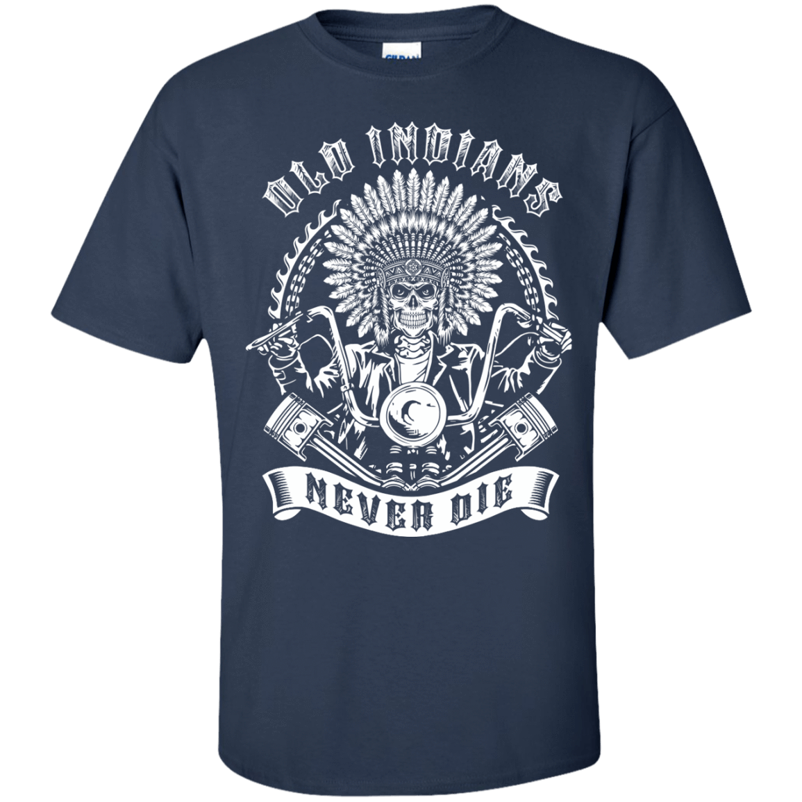 Old Indians Never Die For Biker-T-Shirt & Hoodie-Classic T-Shirt-Navy