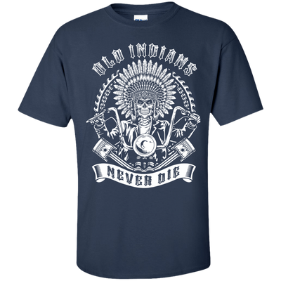 Old Indians Never Die For Biker-T-Shirt & Hoodie-Classic T-Shirt-Navy