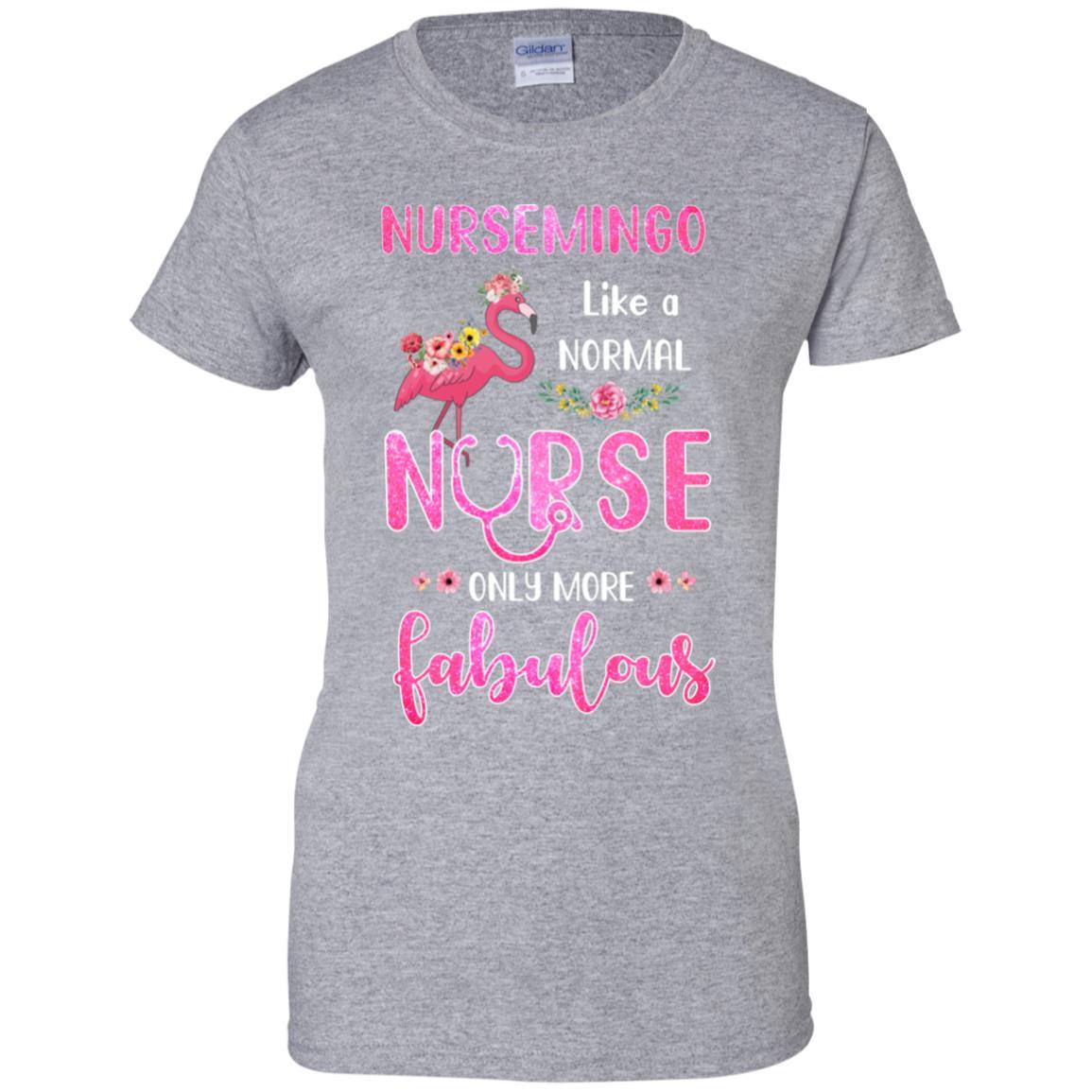 Nursemingo Like A Normal Nurse Only More Fabulous Mom-T-Shirt & Hoodie-Women's T-Shirt-Sport Grey