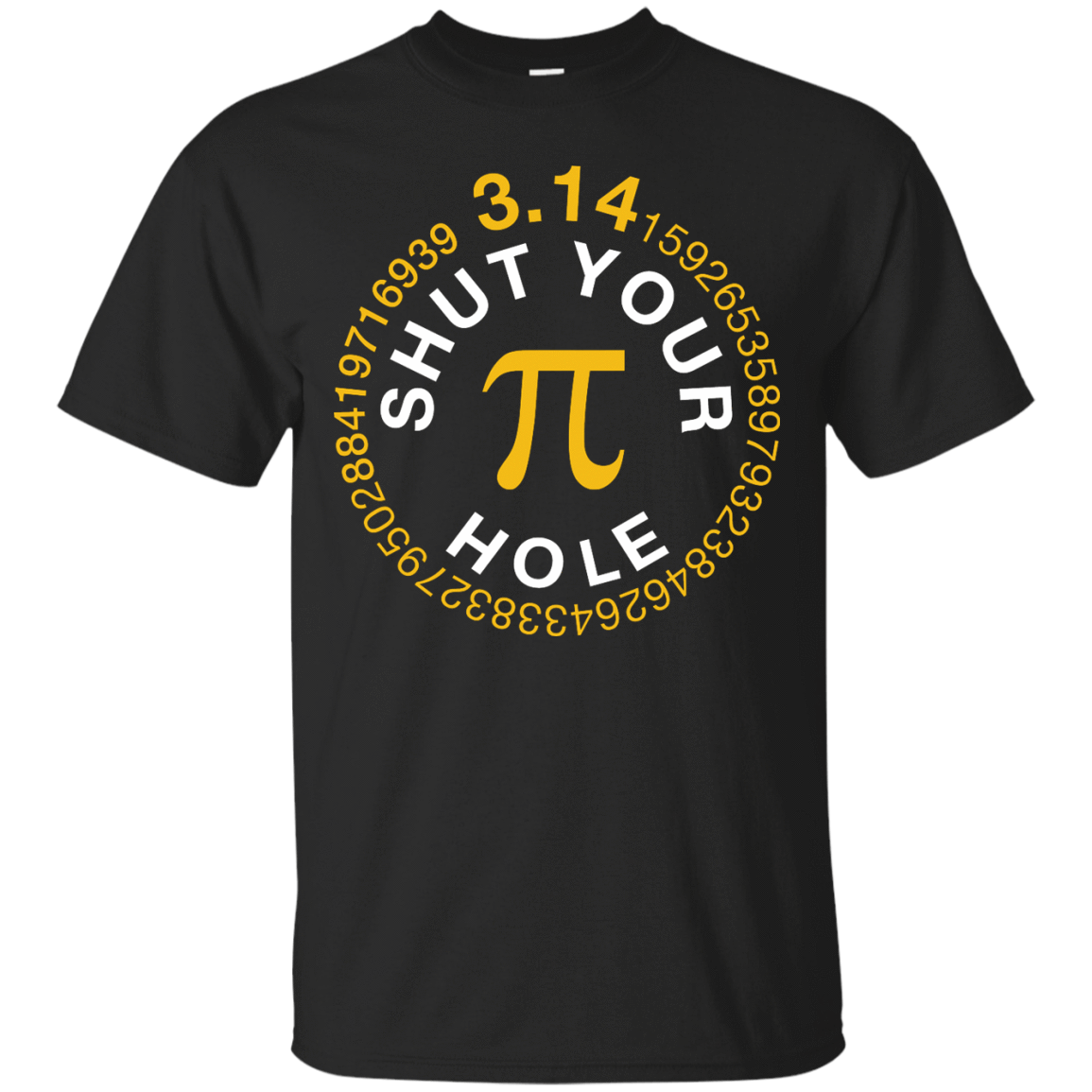 Shut Your Pi Hole Math 3.14-T-Shirt & Hoodie-Classic T-Shirt-Black