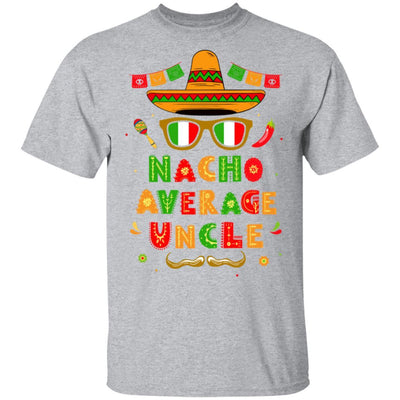 Nacho Average Uncle Mexican Cinco De Mayo-T-Shirt & Hoodie-Classic T-Shirt-Sport Grey