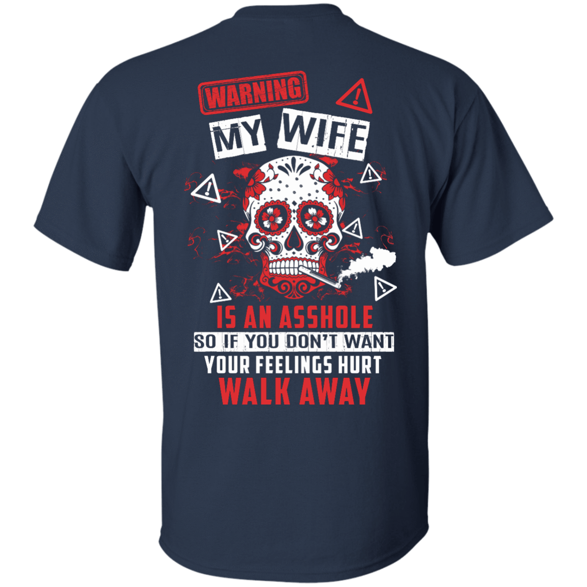 Warning my wife is An A**hole-T-Shirt & Hoodie-Classic T-Shirt-Navy
