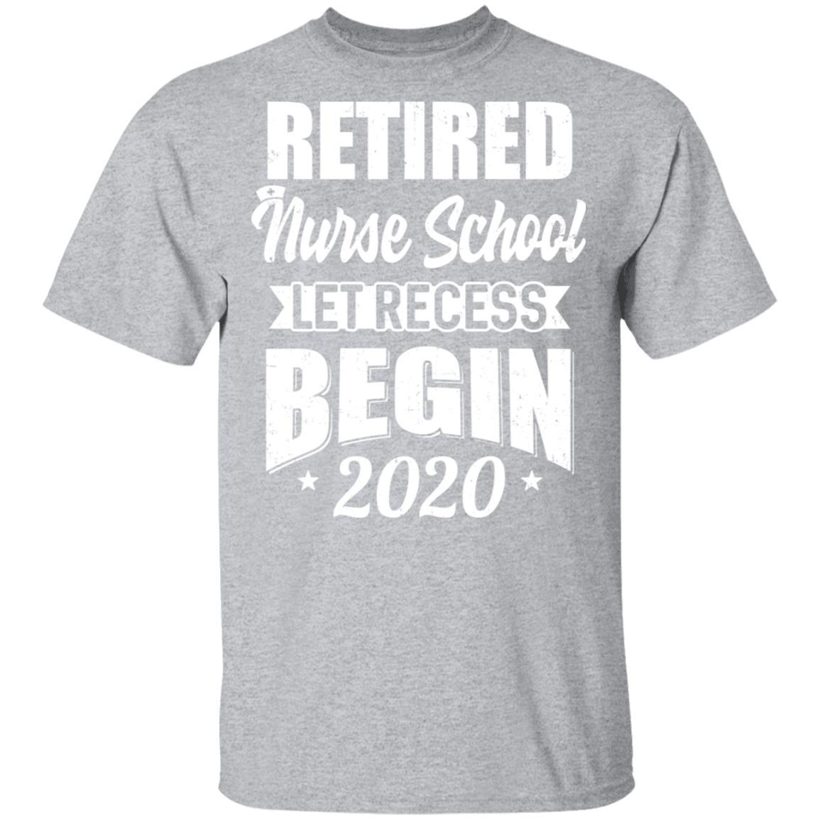 Retired Nurse School Let Recess Begin 2020 Retirement-T-Shirt & Hoodie-Classic T-Shirt-Sport Grey