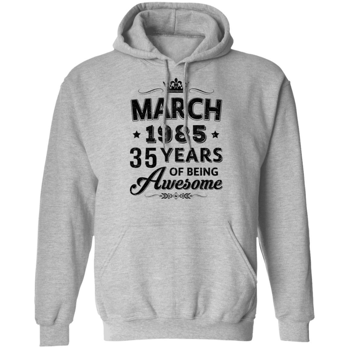 Vintage 1985 March 35Th Birthday Gift Being Awesome-T-Shirt & Tank Top-Pullover Hoodie-Sport Grey