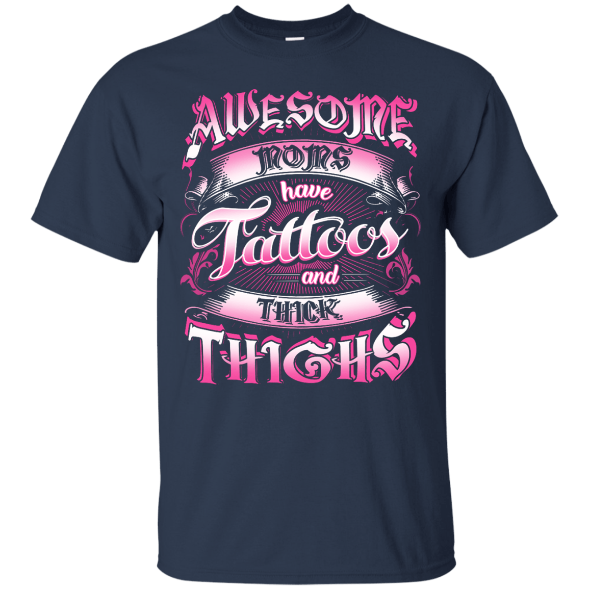 Awesome Moms Have Tattoos And Thick Thighs-T-Shirt & Tank Top-