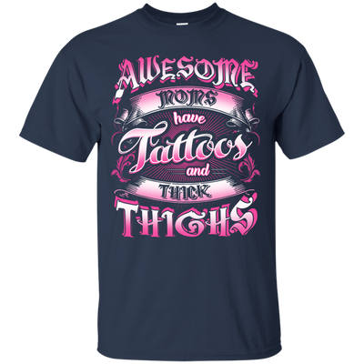 Awesome Moms Have Tattoos And Thick Thighs-T-Shirt & Tank Top-