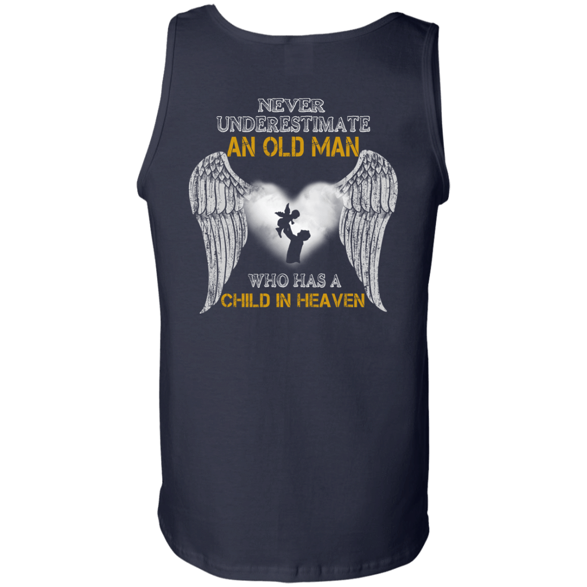 Never Undertimate An Old Man Has Child In Heaven-T-Shirt & Hoodie-Unisex Tank-Navy