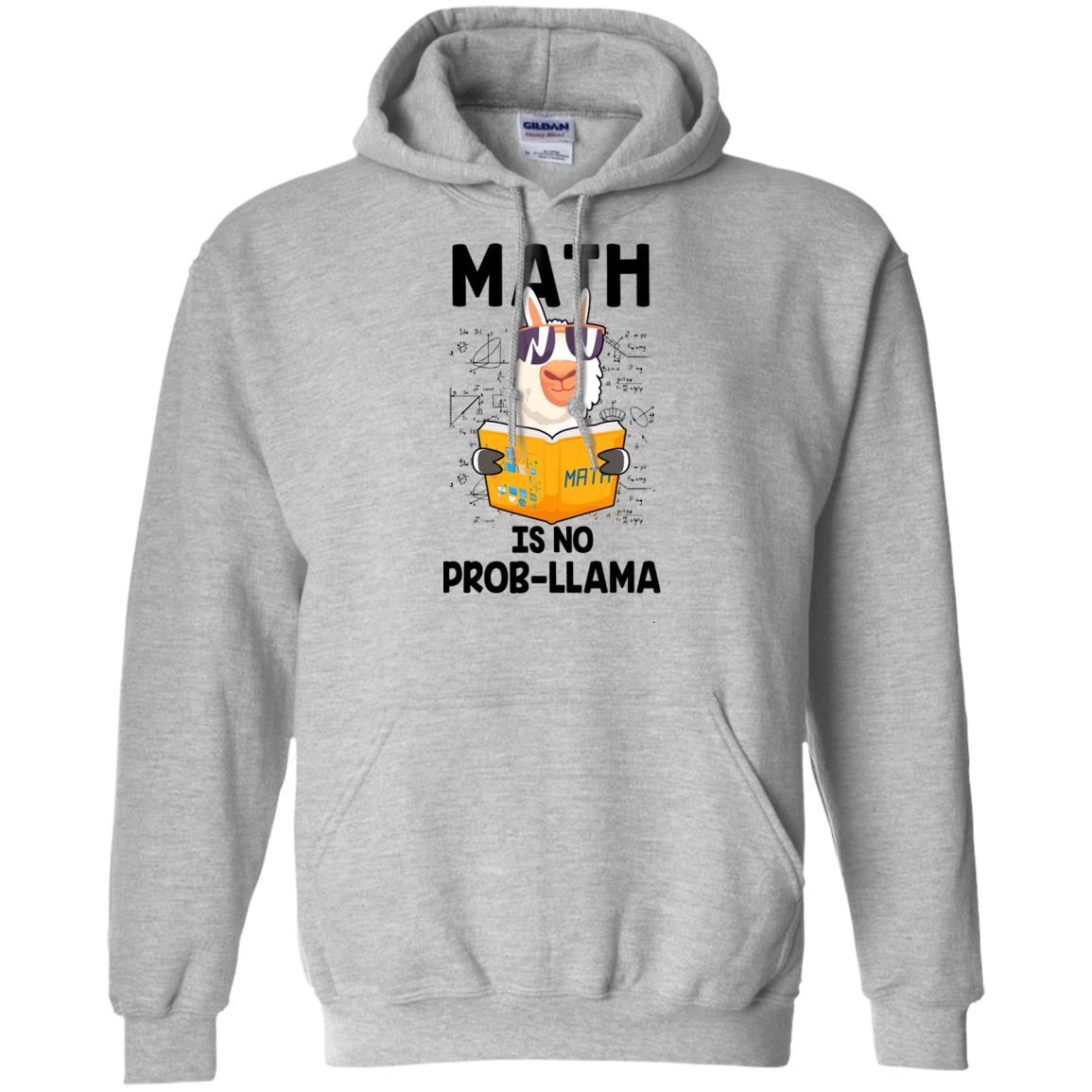Funny Teacher Student Math Is No Prob Llama Lovers-T-Shirt & Hoodie-Pullover Hoodie-Sport Grey