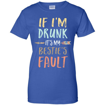 Funny If I'm Drunk It's My Bestie's Fault Drink Wine Lover-T-Shirt & Tank Top-Women's T-Shirt-Royal