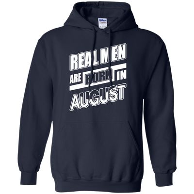 Real Men Are Born In August-T-Shirt & Hoodie-Pullover Hoodie-Navy