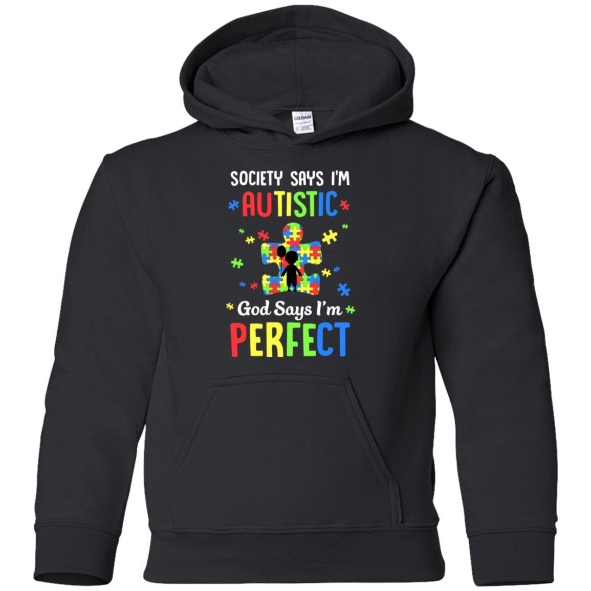 Society Says I Am Autistic God Says I Am Perfect Autism Youth-Youth Shirt-Youth Pullover Hoodie-Black