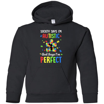 Society Says I Am Autistic God Says I Am Perfect Autism Youth-Youth Shirt-Youth Pullover Hoodie-Black