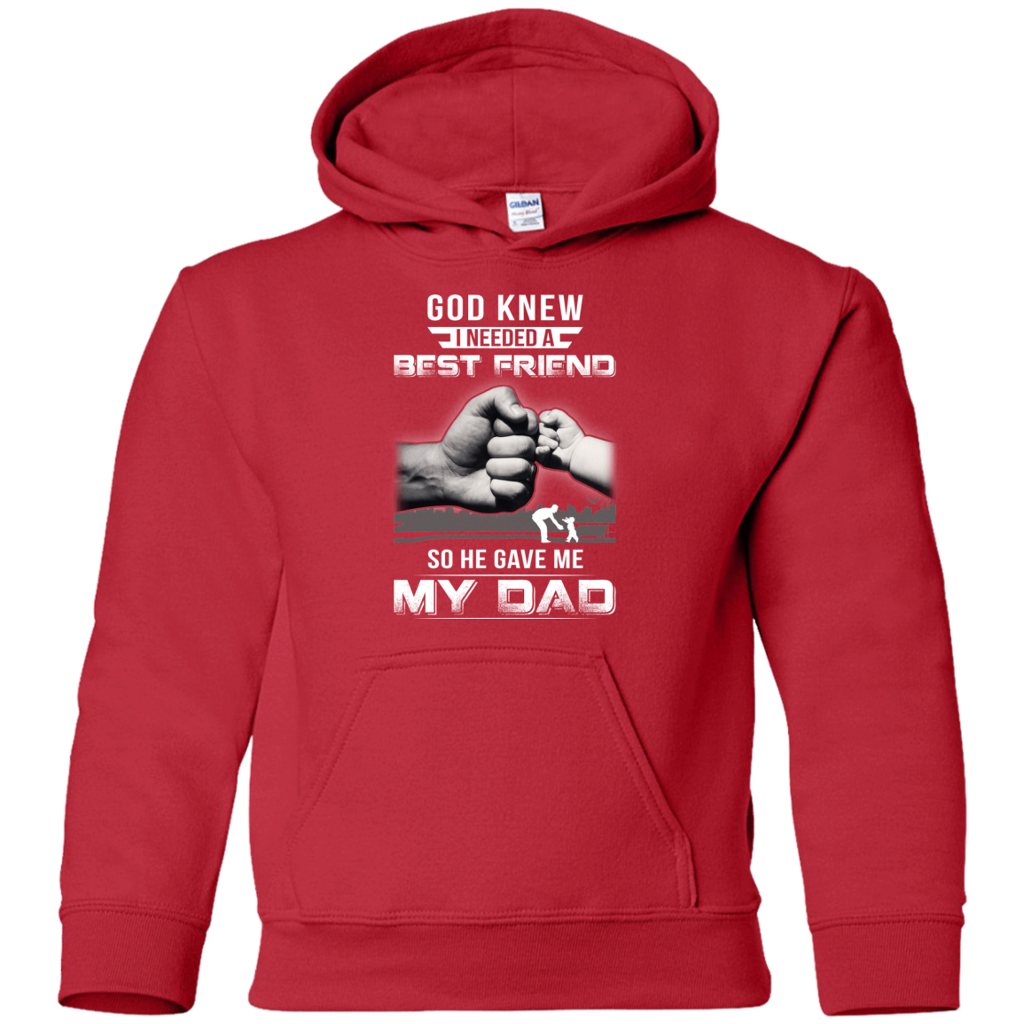 God Knew I Needed A Best Friend So He Gave Dad-Youth Shirt-Youth Pullover Hoodie-Red