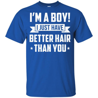 I'm A Boy I Just Have Better Hair Than You Funny Kids Youth-Youth Shirt-Youth T-Shirt-Royal