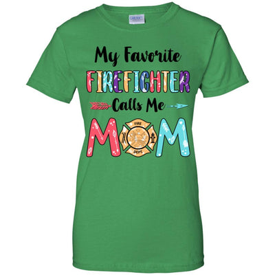My Favorite Firefighter Calls Me Mom Mothers Day Gift-T-Shirt & Hoodie-Women's T-Shirt-Irish Green