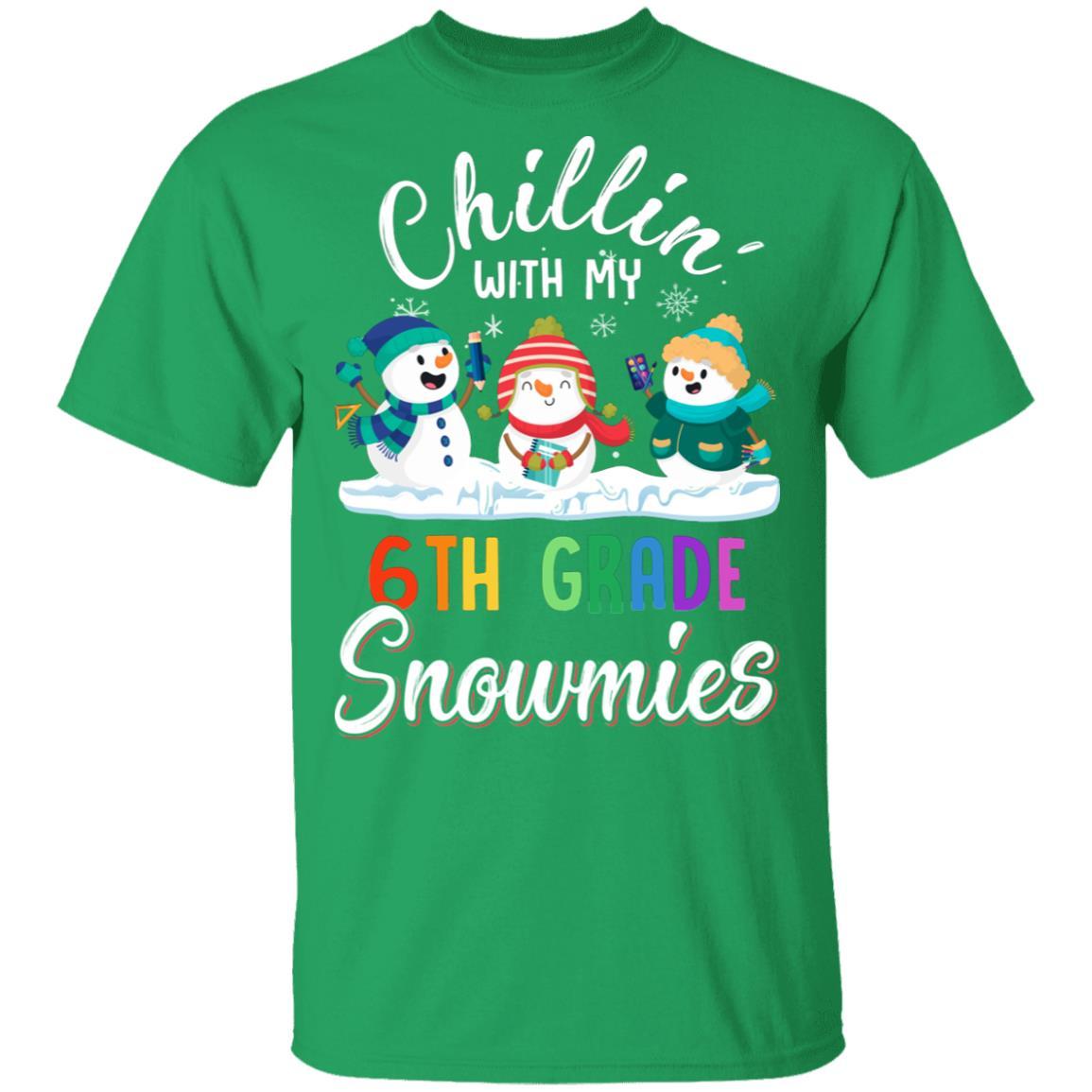 Chillin' With 6th Grade Snowmies Christmas Teacher Gifts-T-Shirt & Sweatshirt-Classic T-Shirt-Irish Green