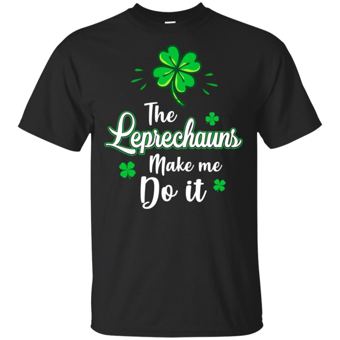 Leprechauns Made Me Do It St Patrick's Day-T-Shirt & Hoodie-Classic T-Shirt-Black