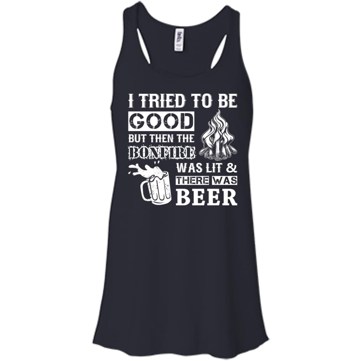 Bonfire and Beer I Tried To Be Good But-T-Shirt & Hoodie-Women's Flowy Racerback Tank-Midnight