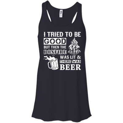 Bonfire and Beer I Tried To Be Good But-T-Shirt & Hoodie-Women's Flowy Racerback Tank-Midnight