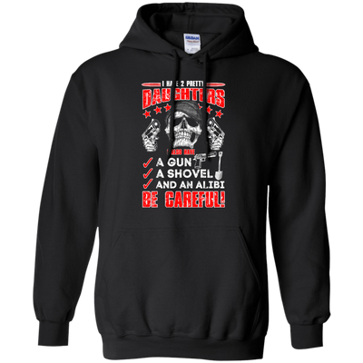 I HAVE TWO PRETTY DAUGHTERS-T-Shirt & Hoodie-Pullover Hoodie-Black