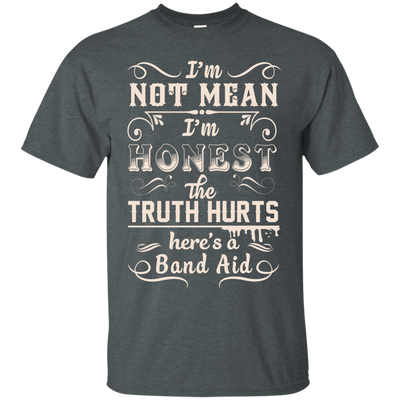 I'm Not MEAN I'm HONEST The Truth Hurts-T-Shirt & Hoodie-Classic T-Shirt-Dark Heather