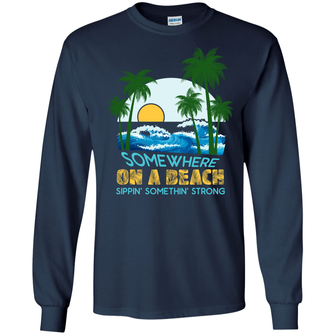 Somewhere On A Beach-T-Shirt & Hoodie-Long Sleeve T-Shirt-Navy