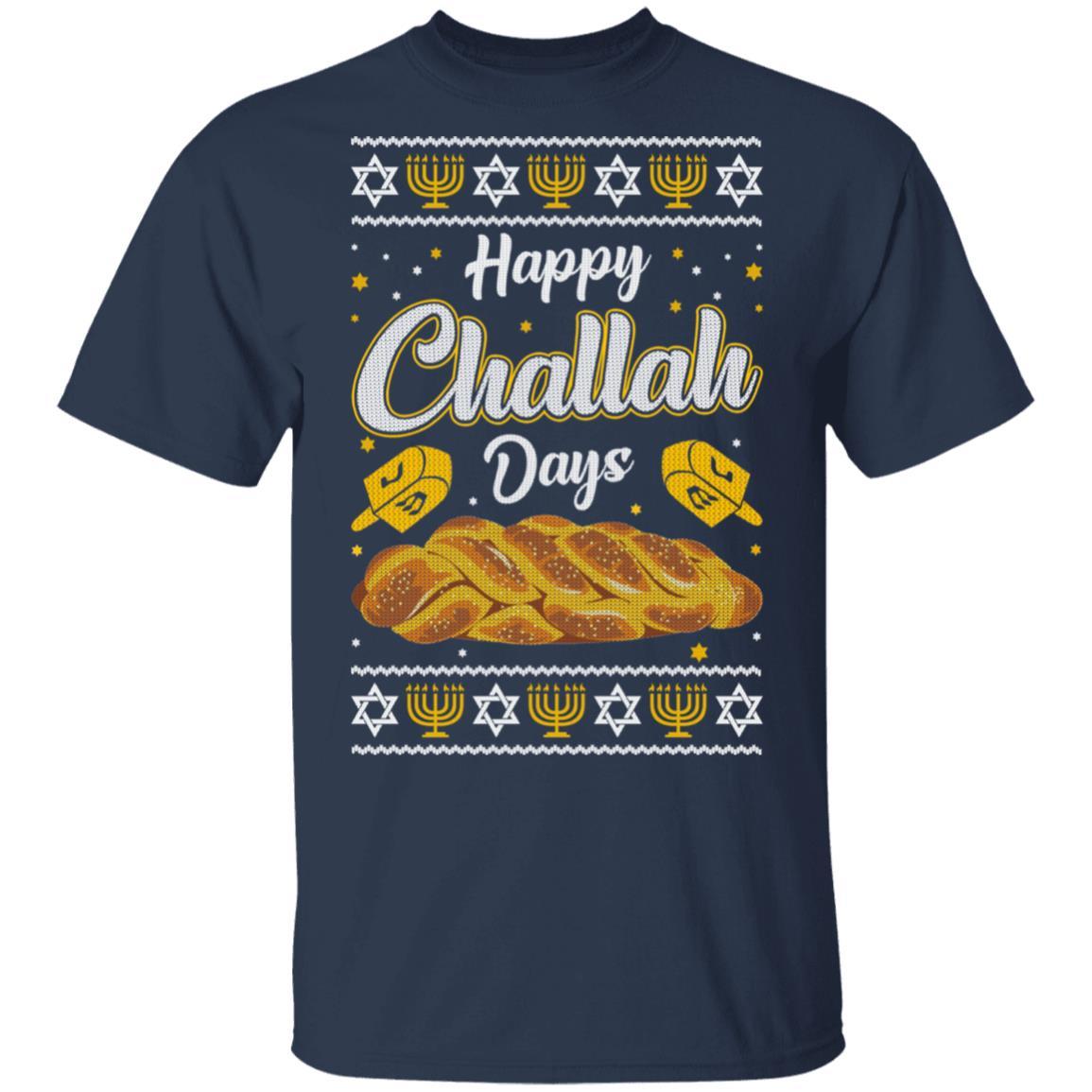 Happy Challah Days Sweatshirt Hanukkah Gift Chanukah Gifts-T-Shirt & Sweatshirt-Classic T-Shirt-Navy