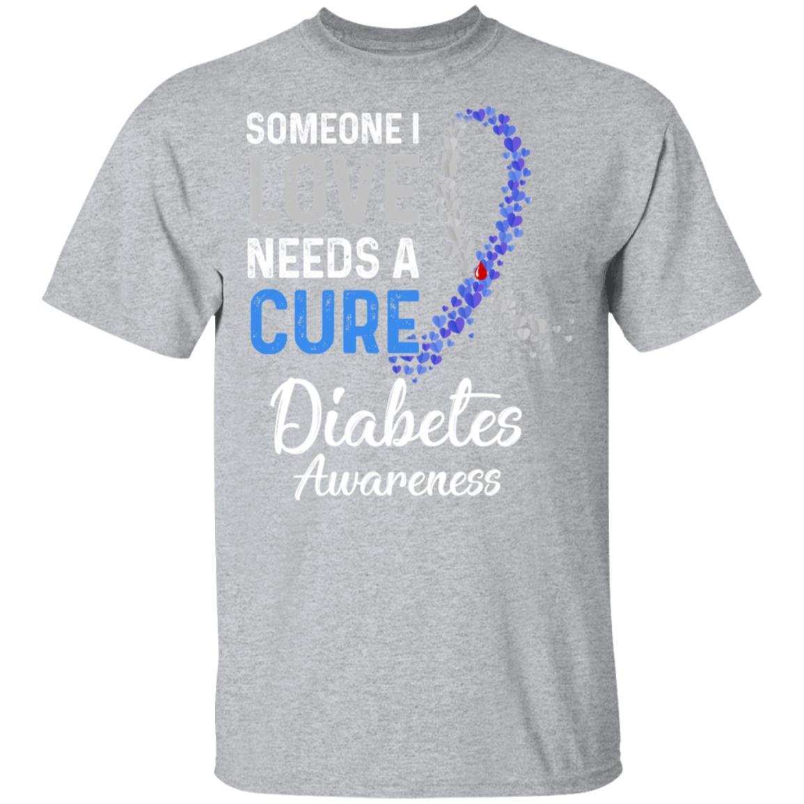 Someone I Love Needs Cure Diabetes Awareness Warrior-T-Shirt & Hoodie-Classic T-Shirt-Sport Grey