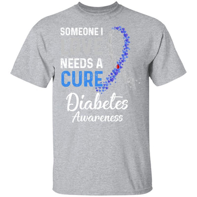 Someone I Love Needs Cure Diabetes Awareness Warrior-T-Shirt & Hoodie-Classic T-Shirt-Sport Grey