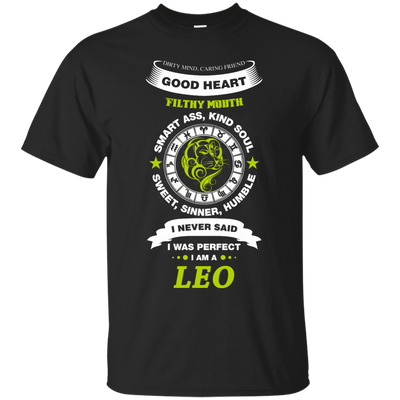 I Never Said I Was Perfect I Am A LEO-T-Shirt & Hoodie-Classic T-Shirt-Black