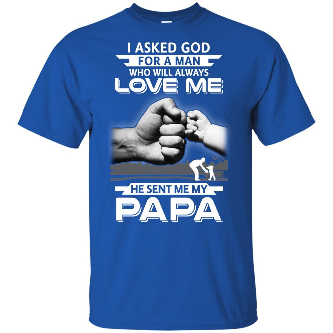 I Asked God For A Man Who Always Love Me Papa Youth-Youth Shirt-Youth T-Shirt-Royal