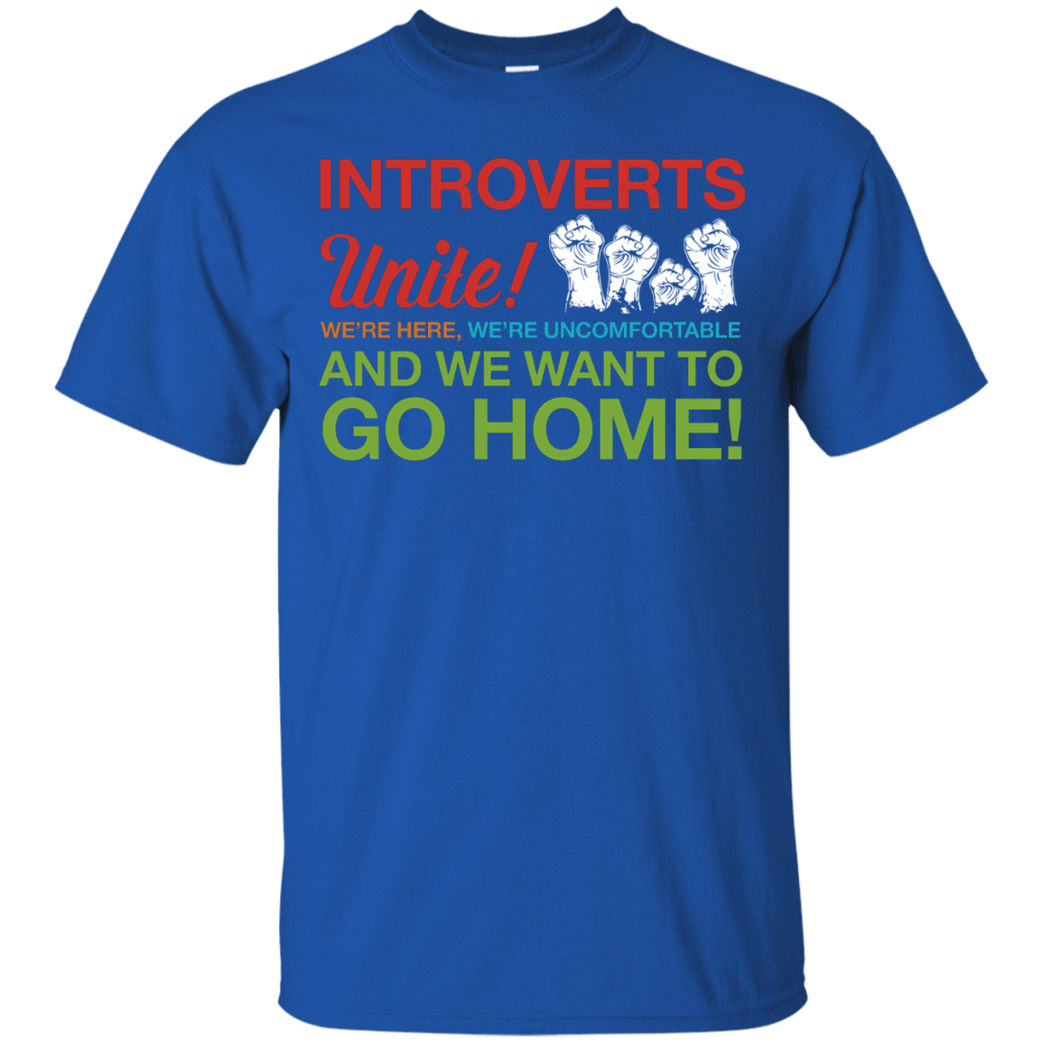 Introverts Unite We're Here We're Uncomfortable-T-Shirt & Hoodie-Classic T-Shirt-Royal