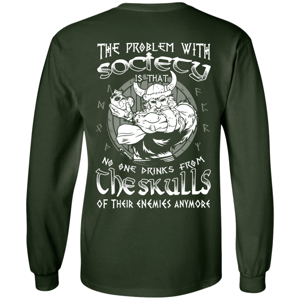 The Problem With Society-T-Shirt & Hoodie-Long Sleeve T-Shirt-Forest Green