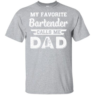 My Favorite Bartender Calls Me Dad Fathers Day Gifts-T-Shirt & Hoodie-Classic T-Shirt-Sport Grey