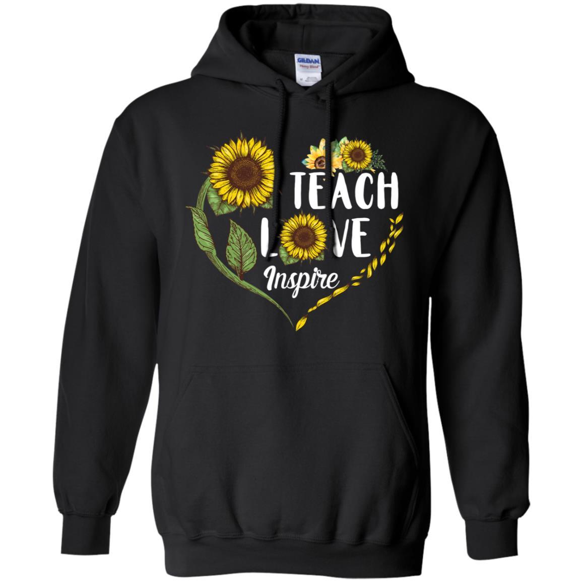 Sunflower Teach Love Inspire Teaching Gift For Teacher-T-Shirt & Hoodie-Pullover Hoodie-Black
