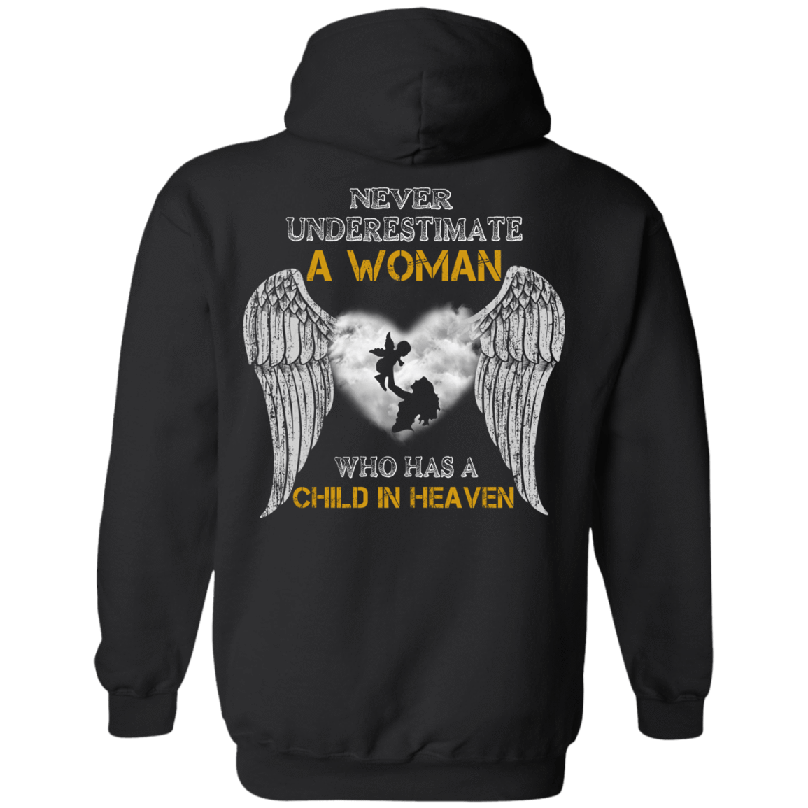 Never Undertimate A Woman Has Child In Heaven-T-Shirt & Hoodie-Pullover Hoodie-Black