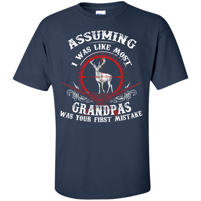 Assuming I was like most grandpas was your first mistake-T-Shirt & Hoodie-Classic T-Shirt-Navy